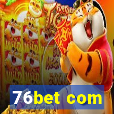 76bet com